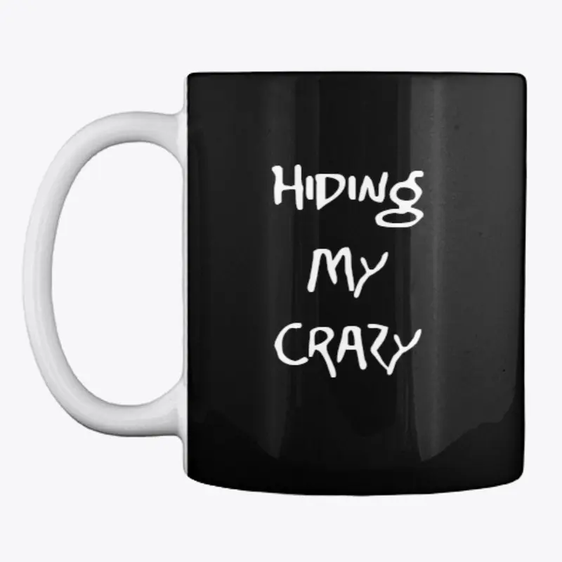 Hiding My Crazy