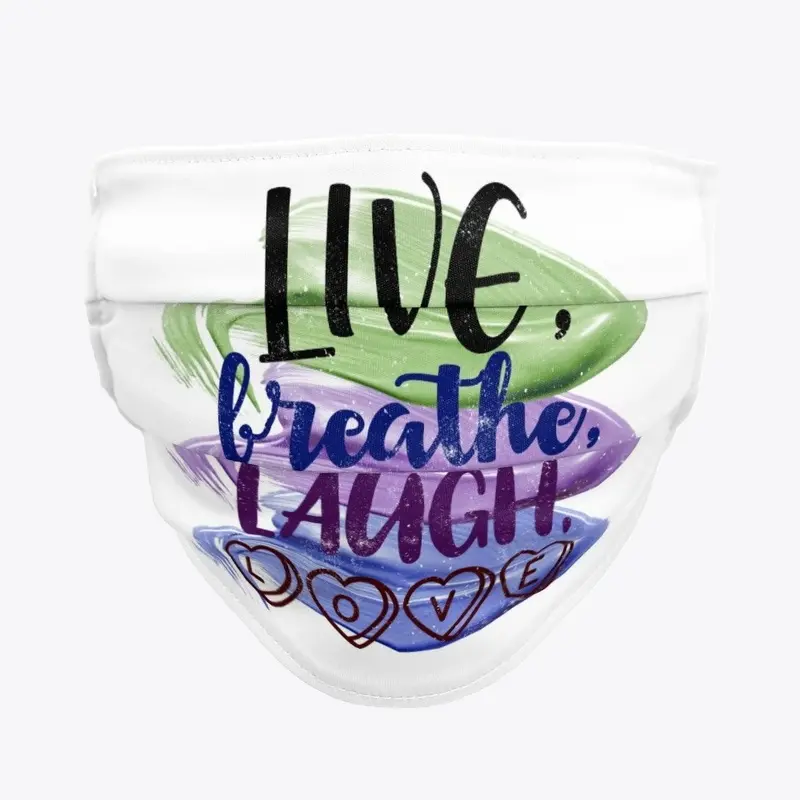 Live Breathe Laugh Love